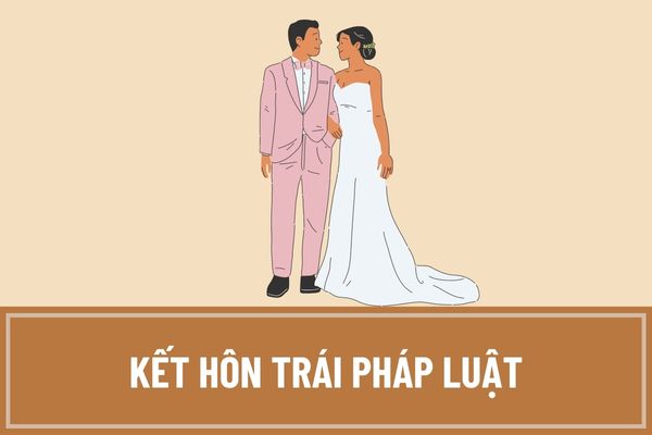 Kết hôn trái pháp luật